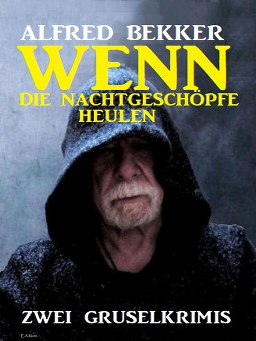 Title details for Wenn die Nachtgeschöpfe heulen by Alfred Bekker - Available